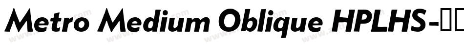 Metro Medium Oblique HPLHS字体转换